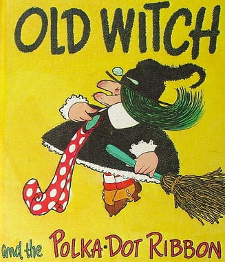 Old Witch with the Polka Dot Ribbon Book